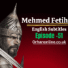 Mehmed Fetihler Sultani Season 3 Episode 51 In English