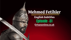 Mehmed Fetihler Sultani Season 3 Episode 51 In English
