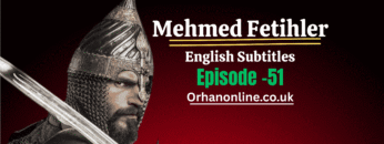 Mehmed Fetihler Sultani Season 3 Episode 51 In English