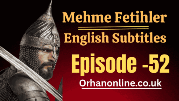 Mehmed Fetihler Sultani Season 3 Episode 52 In English Subtitles