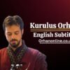 Watch Kurulus Orhan With English