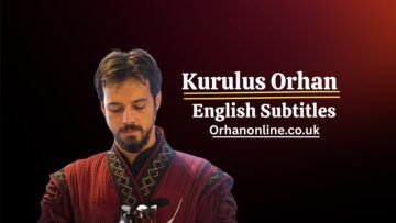 Watch Kurulus Orhan With English